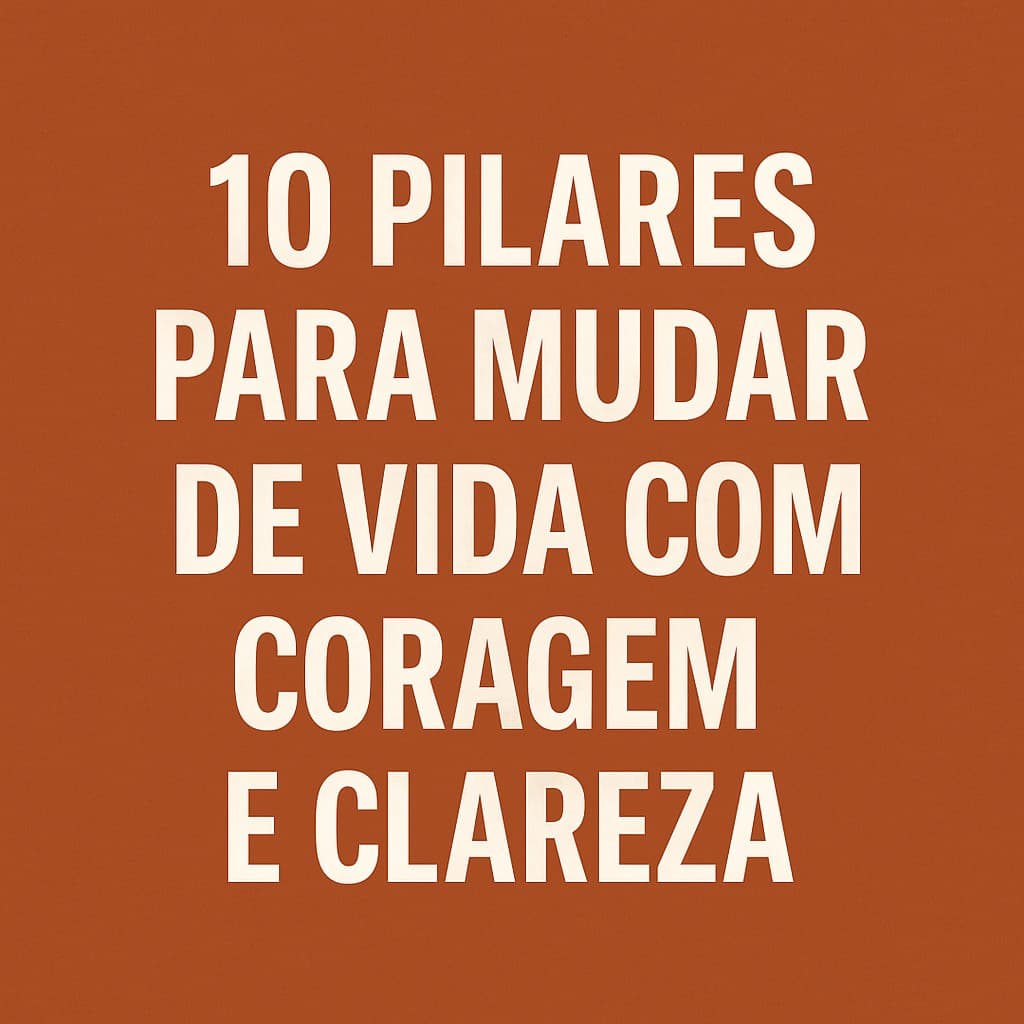 10 pilares para mudar de vida