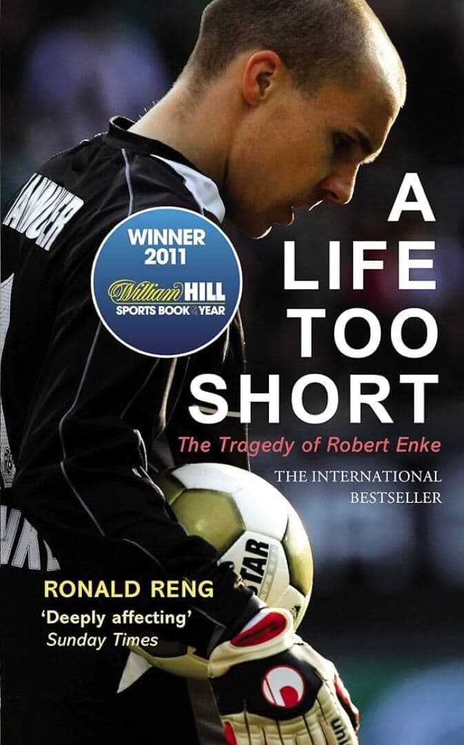 A Life Too Short: The Tragedy of Robert Enke, image 1 of 1
