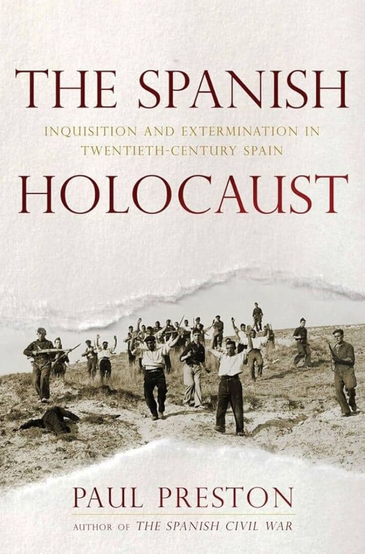 The Spanish Holocaust: Inquisition and Extermination in Twentieth-Century Spain, image 1 of 1