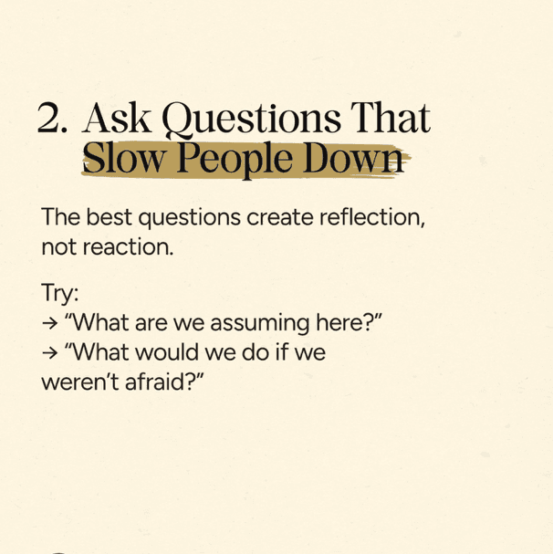 Ask questions that slow people down, image 1 of 1