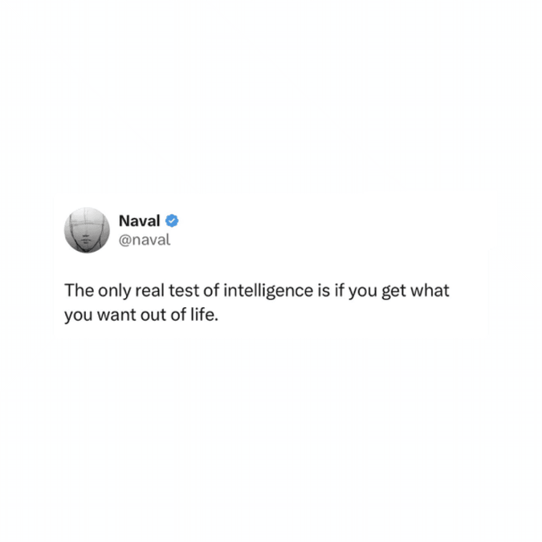 The only real test of intelligence is if you get what you want out of life, image 1 of 1