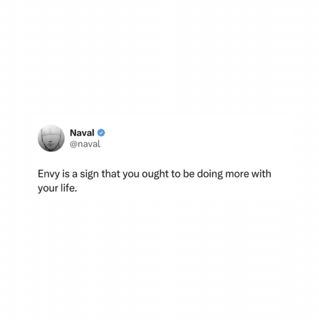 Envy is a sign that you ought to be doing more with your life, image 1 of 1