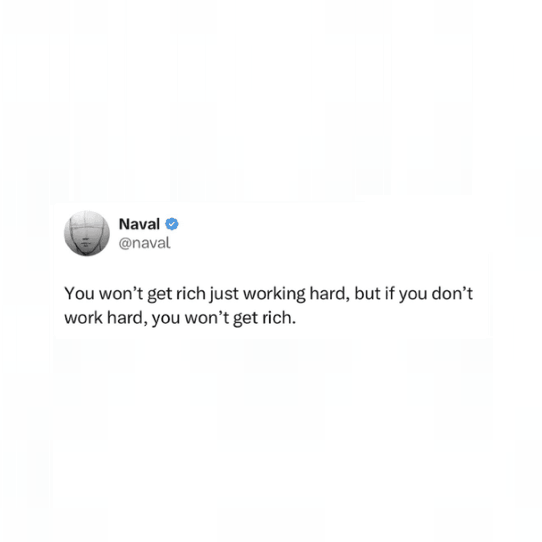 You wont get rich just working hard, but if you don’t work hard you won’t get rich, image 1 of 1