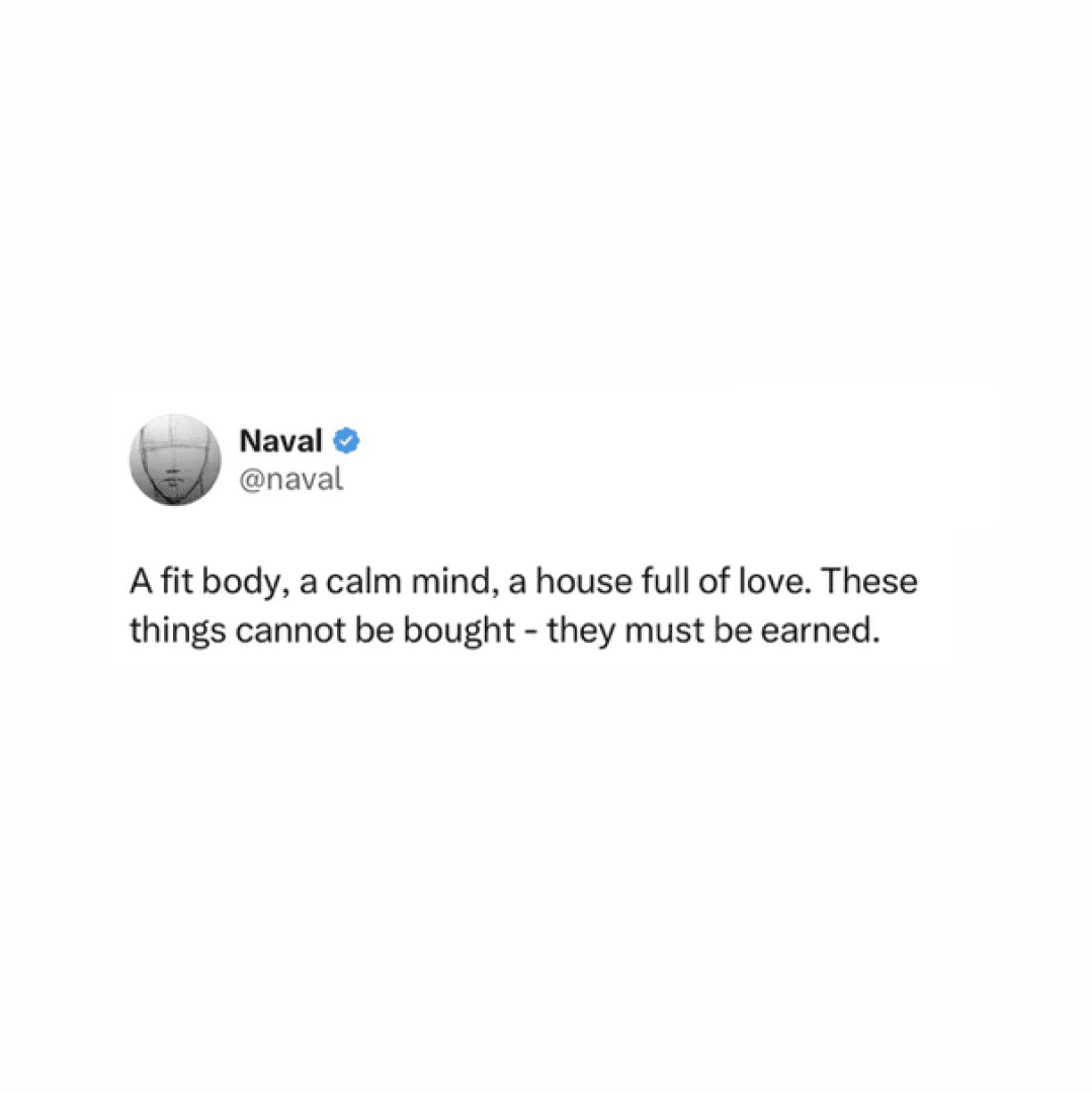 A fit body, a calm mind, a house full of love. These cannot be bought, they must be earned, image 1 of 1