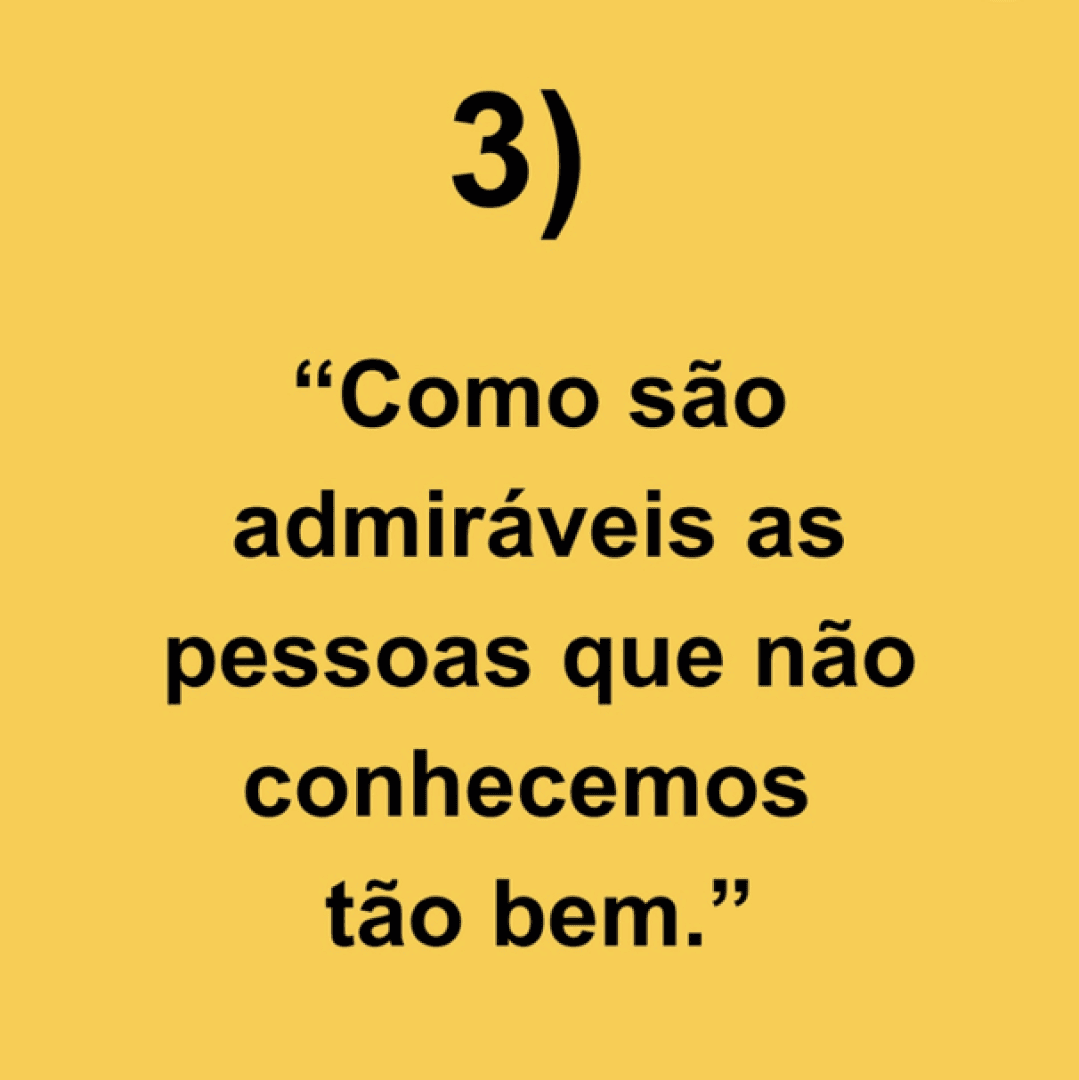 Como são admiráveis as pessoas que não conhecemos bem, image 1 of 1