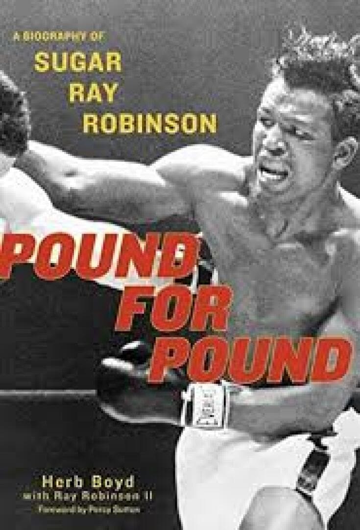 Pound for Pound: A Biography of Sugar Ray Robinson, image 1 of 1