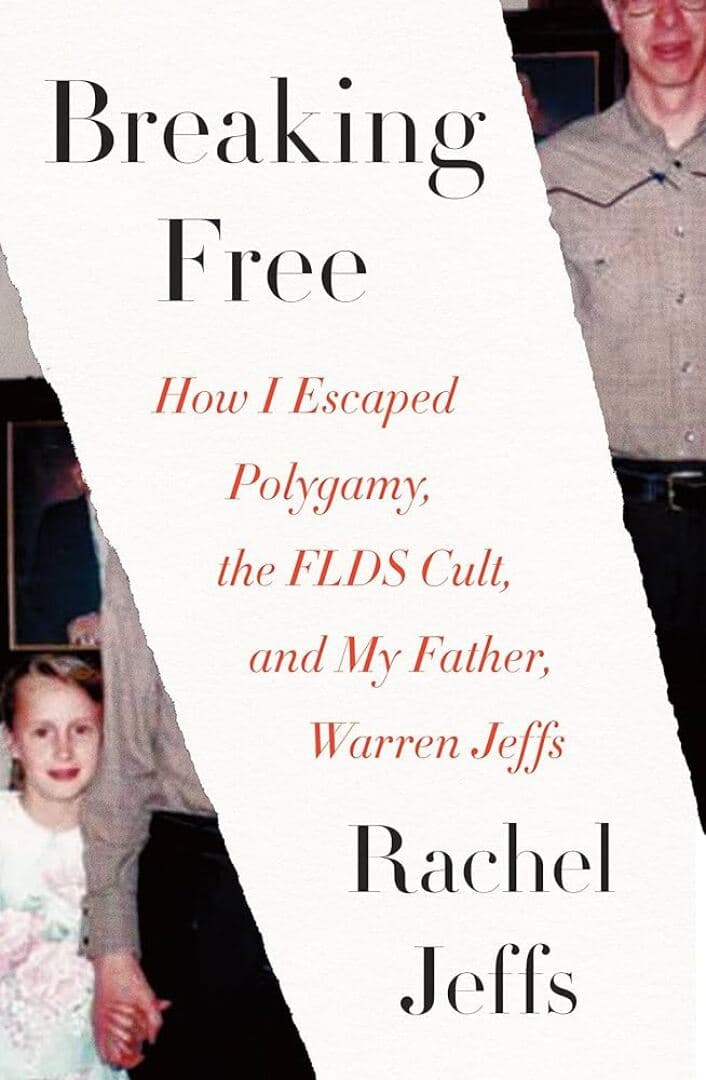 Breaking Free: How I Escaped Polygamy, the FLDS Cult, and My Father, Warren Jeffs, image 1 of 1