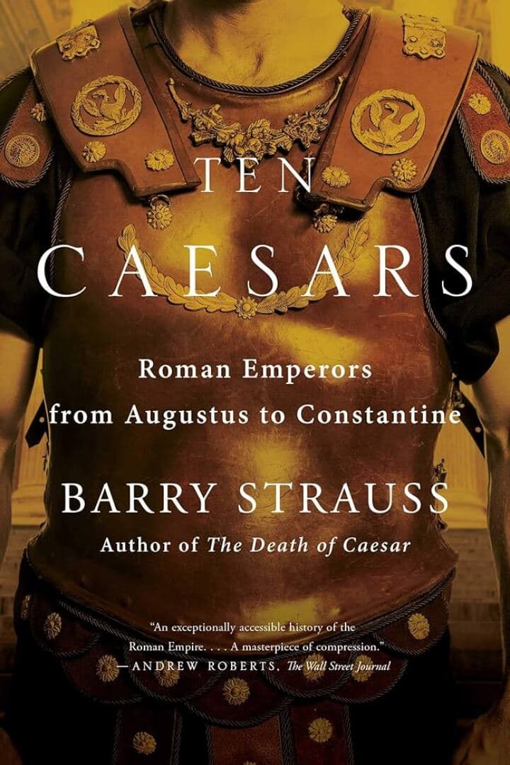 Ten Caesars: Roman Emperors from Augustus to Constantine, image 1 of 1