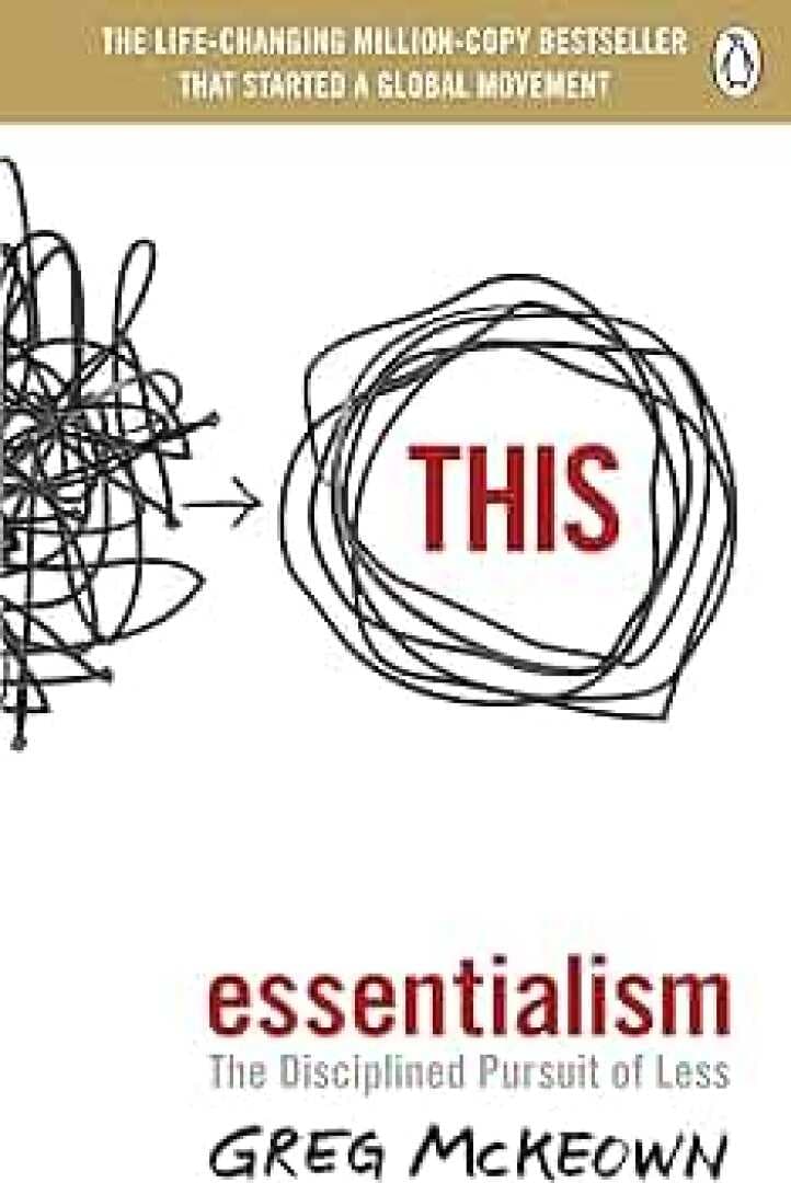 Essentialism: The Disciplined Pursuit of Less, image 1 of 1