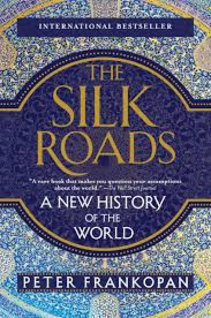 The Silk Roads: A New History of the World, image 1 of 1