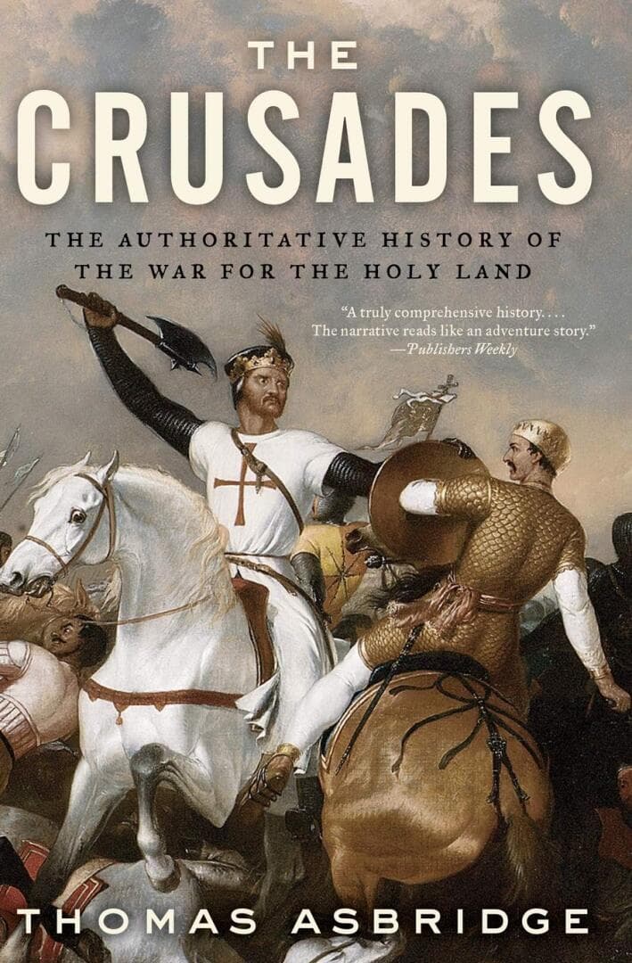 The Crusades: The Authoritative History of the War for the Holy Land, image 1 of 1