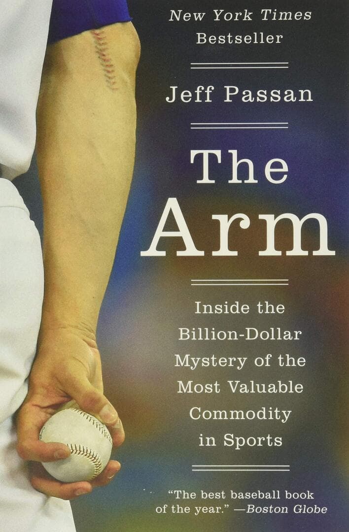 The Arm: Inside the Billion-Dollar Mystery of the Most Valuable Commodity in Sports, image 1 of 1