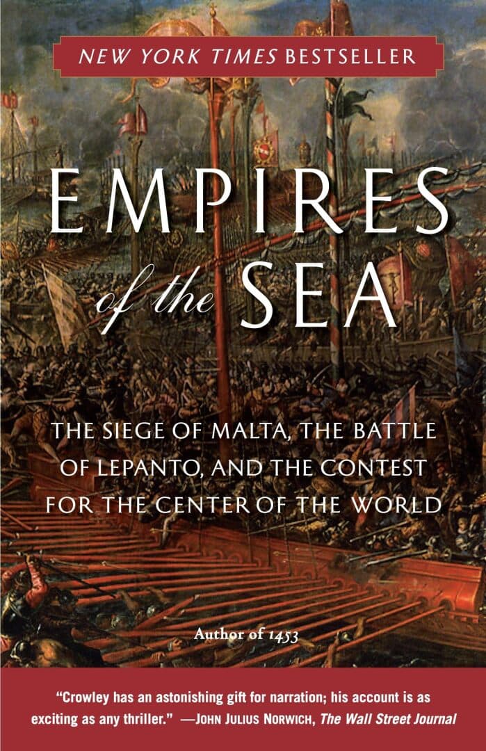 Empires of the Sea: The Siege of Malta, the Battle of Lepanto, and the Contest for the Center of the World, image 1 of 1