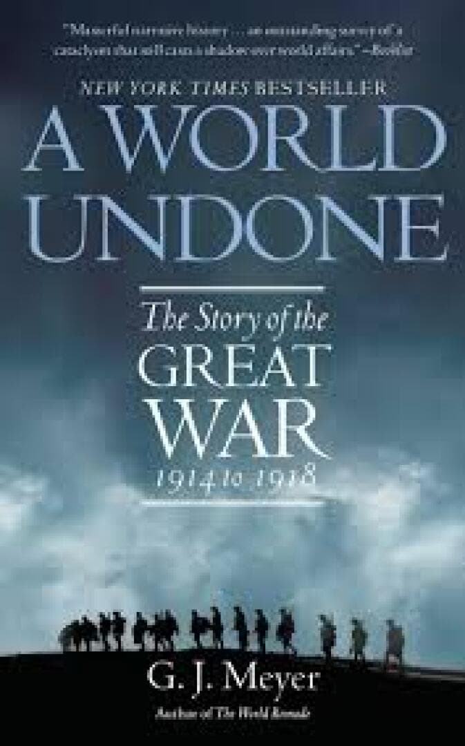 A World Undone: The Story of the Great War, 1914-1918, image 1 of 1