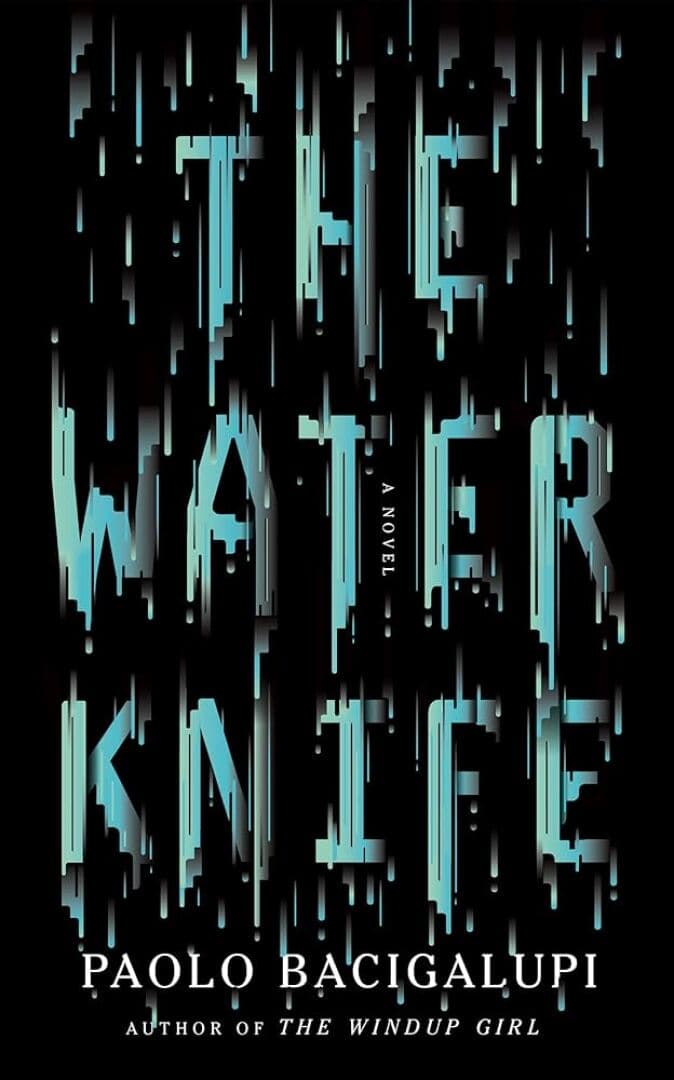 The Water Knife, image 1 of 1