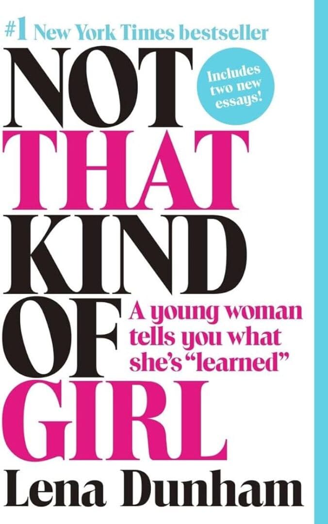 Not That Kind of Girl: A Young Woman Tells You What She’s "Learned", image 1 of 1