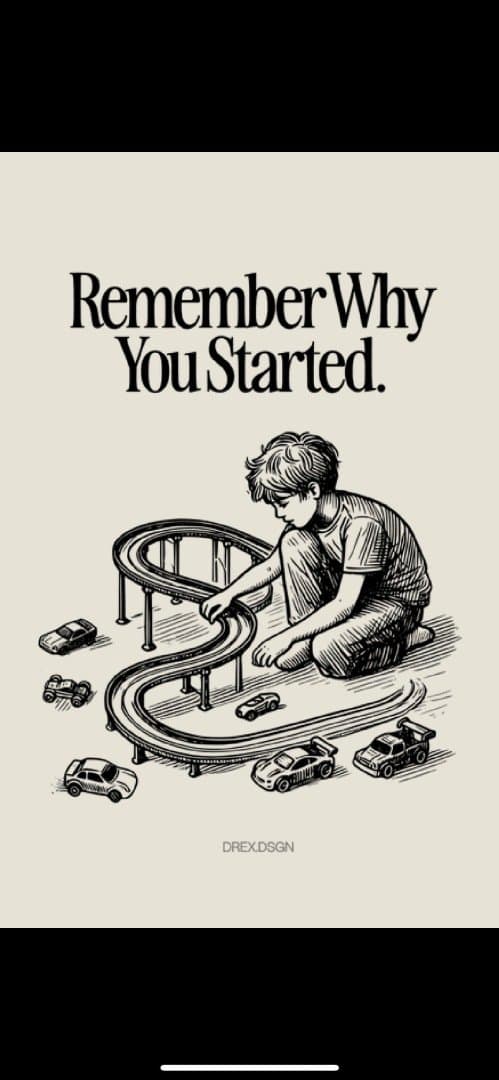 Remember why you started, image 1 of 1