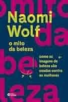 O Mito da Beleza - Naomi Wolf, image 1 of 1