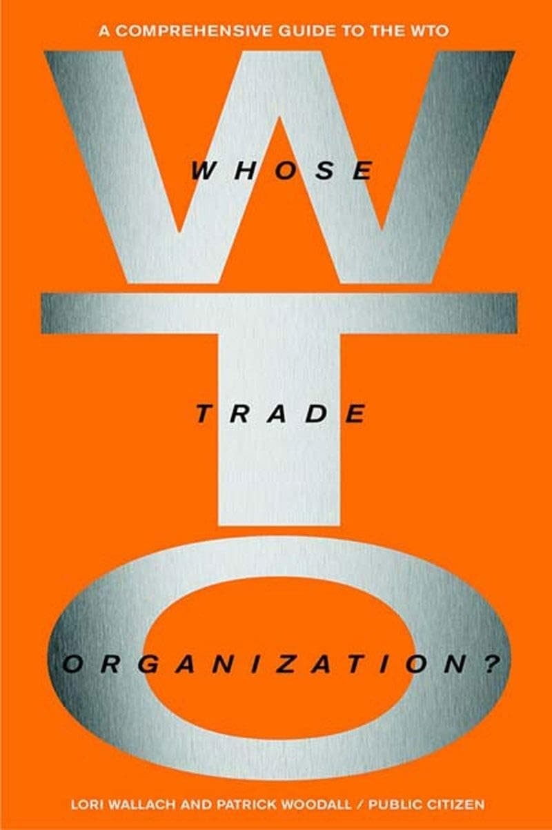 Whose Trade Organization?: The Comprehensive Guide to the WTO, image 1 of 1