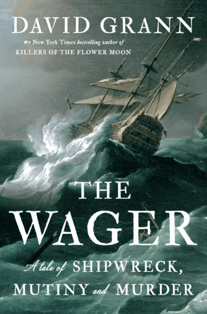 The Wager: A Tale of Shipwreck, Mutiny and Murder, image 1 of 1