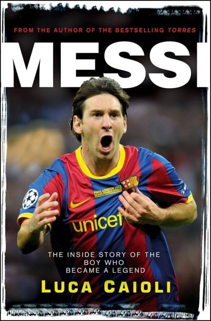 Messi: The Inside Story of the Boy Who Became a Legend, image 1 of 1