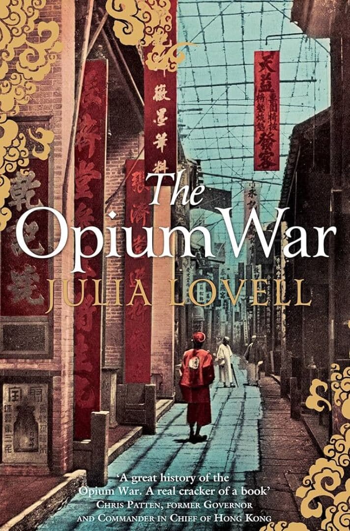 The Opium War: Drugs, Dreams, and the Making of Modern China, image 1 of 1