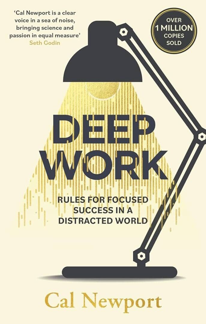 Deep Work: Rules for Focused Success in a Distracted World, image 1 of 1