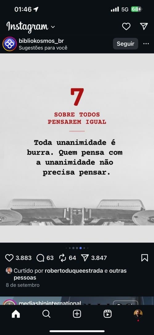 Toda unanimidade é burra. Quem pensa com a unanimidade não precisa pensar., image 1 of 1